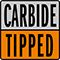 Carbide Tipped